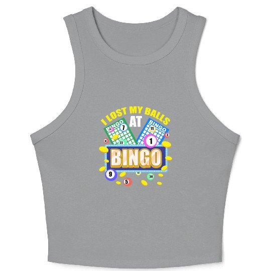I Lost My Balls At Bingo For Bingo Lover Crop Tank Top