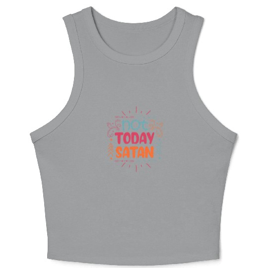 Christianity Not Today Satan Christian Gift Crop Tank Top