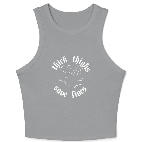 Thick Thighs Save Lives Crop Tank Top