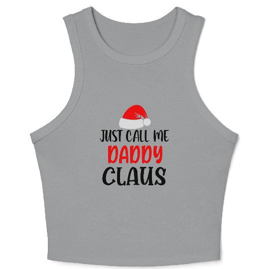 Just call me daddy claus Crop Tank Top