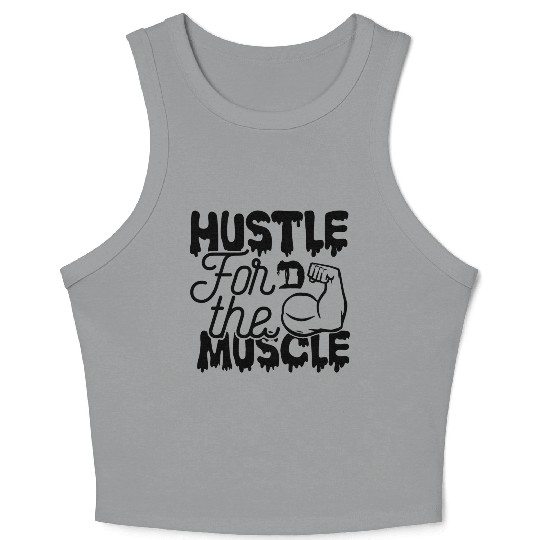 Hustle For The Muscle Crop Tank Top