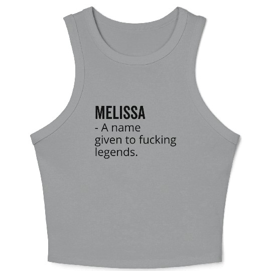 Melissa a Name Given to Fucking Legends Crop Tank Top
