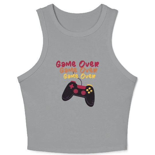 game over Vacation Holiday Vacation is calling Crop Tank Top