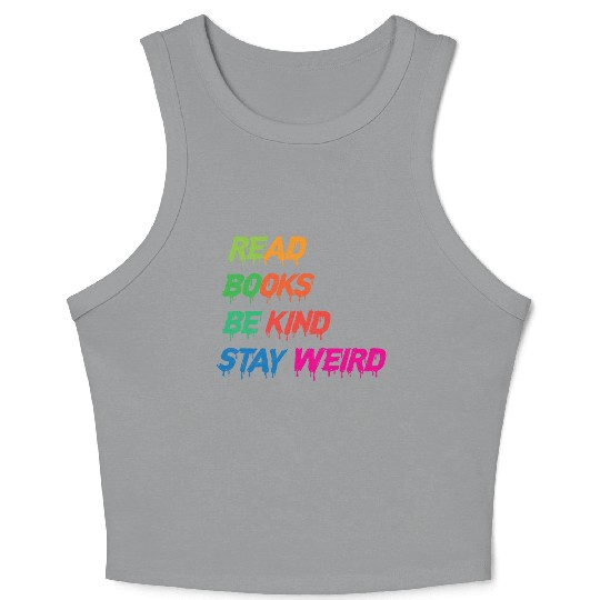 read books be kind stay weird funny Crop Tank Top