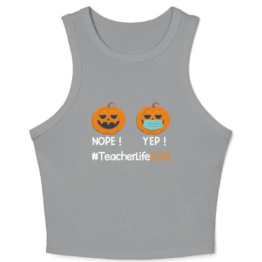 Funny Halloween Teacher life 2021 Pumpkin wearing Crop Tank Top