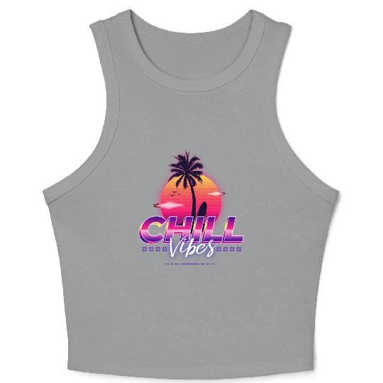 Chill Vibes - Synthwave/Retrowave/Vaporwave 80s Crop Tank Top