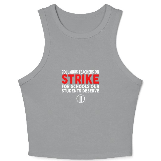 Columbus Ohio School Teachers Strike OH Teacher Crop Tank Top