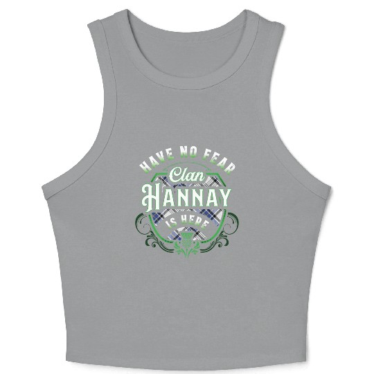 Funny Scottish Clan Hannay Tartan Have No Fear Crop Tank Top