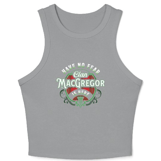 Funny Scottish Clan MacGregor Tartan Have No Fear Crop Tank Top