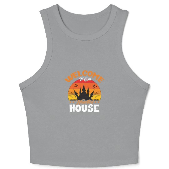 Welcome To Our Haunted House Crop Tank Top