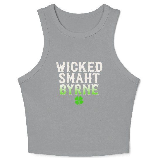 Wicked Smaht Byrne Clan Boston Irish Slang Crop Tank Top