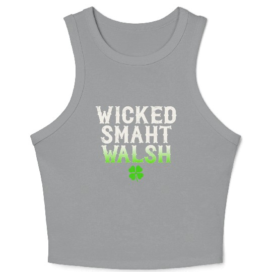 Wicked Smaht Walsh Clan Boston Irish Slang Crop Tank Top