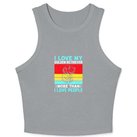 I Love My golden retriever More Than I Love People Crop Tank Top