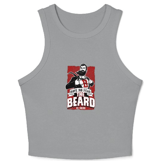 Have No Fear The Beard Is Here Funny Beard Lover Crop Tank Top