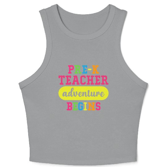 Pre K Teacher Adventure Begins Crop Tank Top
