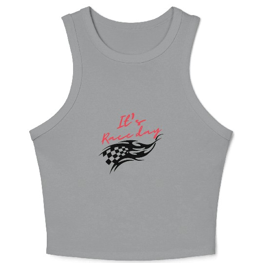 It's race day, gift for racer, race lover,race day Crop Tank Top