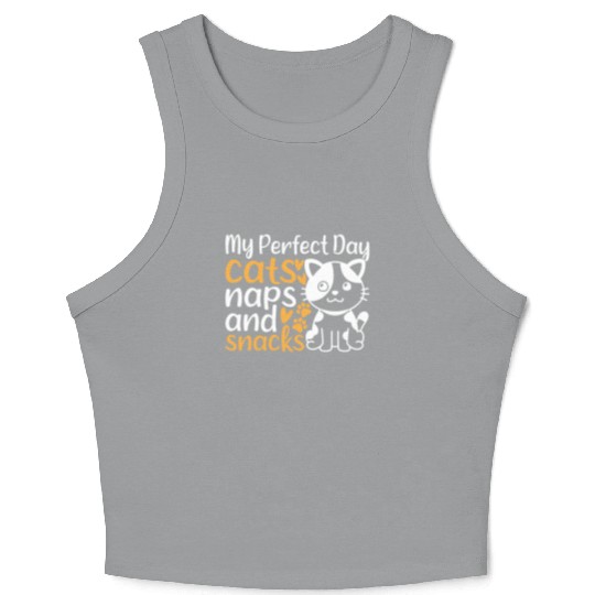 Cat Owner I My Perfect Day Cats Naps and Snacks - Crop Tank Top