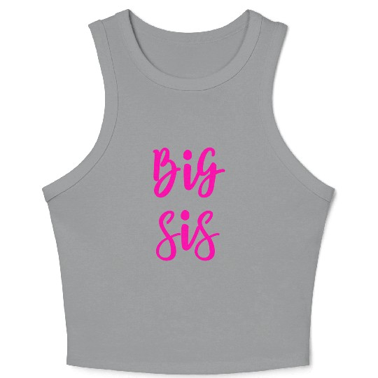 Big Sis For Big Little Brother And Sister Siblings Crop Tank Top