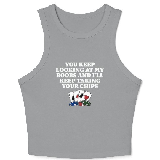I'll Keep Taking Your Chips Poker Couples Poker Crop Tank Top