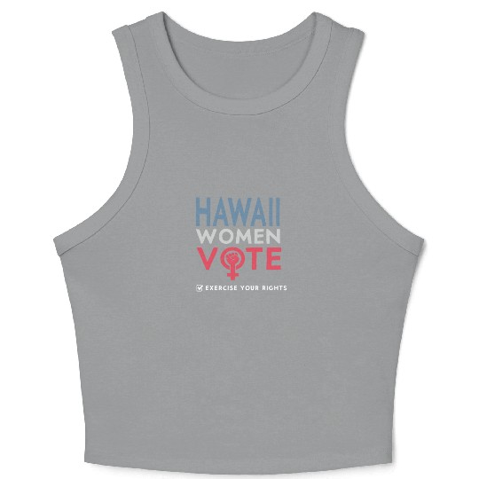 Hawaii Women Vote Voter 2022 Election Feminist Crop Tank Top