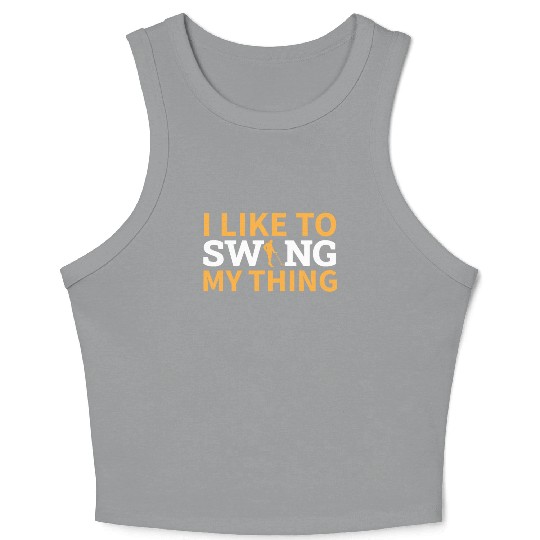 Dirt Fishing - I Like To Swing My Thing Crop Tank Top