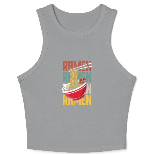 Ramen Ramen Ramen Funny Ramen Lover Gift Crop Tank Top