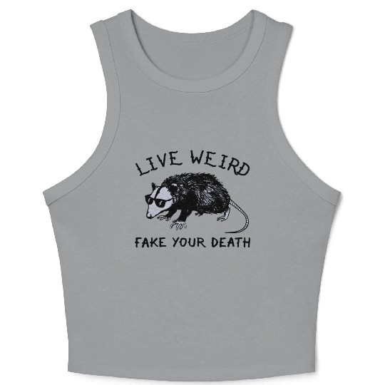 Live Weird Possum Crop Tank Top