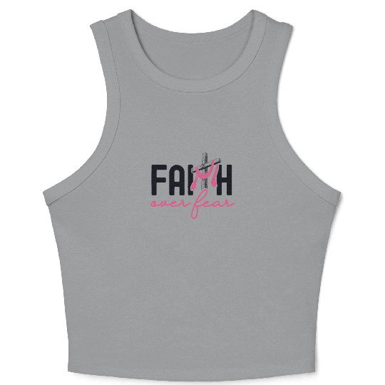 Faith Over Fear Breast Cancer Awareness Support Crop Tank Top
