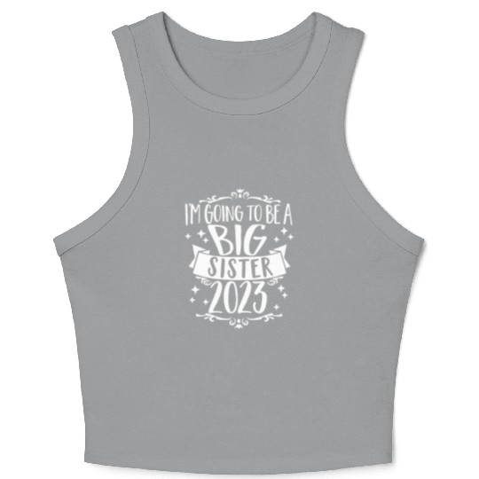 Going to be a Big Sister 2023 Pregnancy Big Sis Crop Tank Top