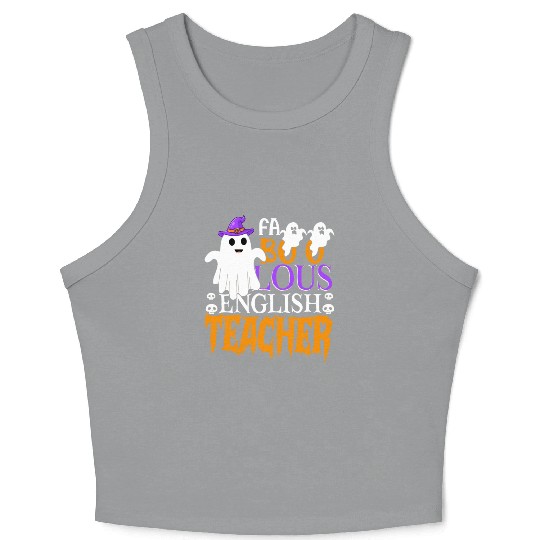 Faboolous English Teacher Halloween Teachers Gifts Crop Tank Top