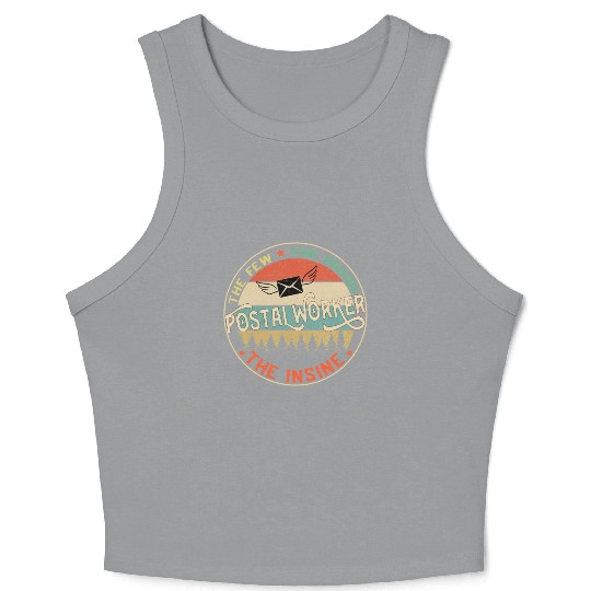 Postal Worker The Few The Proud The Insane Mailman Crop Tank Top