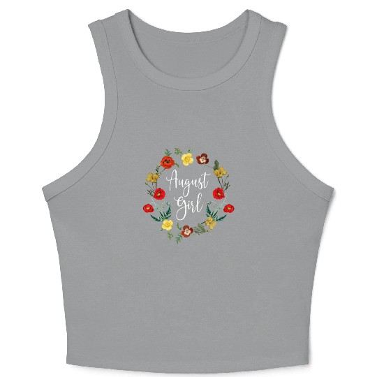 August Birthday Girl Poppy Flowers Leo Born In Aug Crop Tank Top