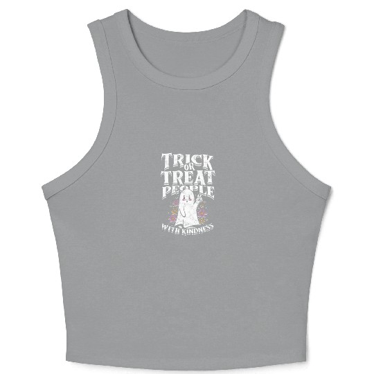 Trick or treat people with kindness - cute ghost Crop Tank Top