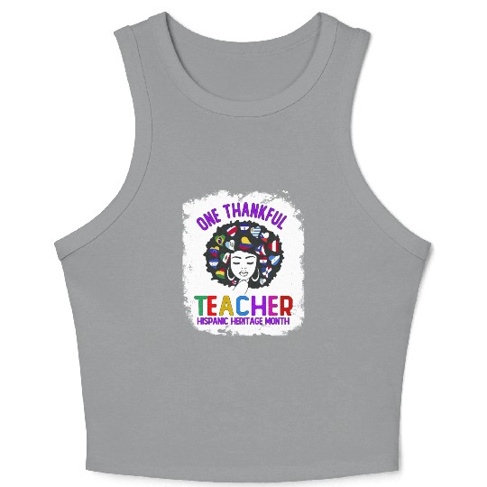 One Thankful Teacher, Hispanic Heritage month Crop Tank Top