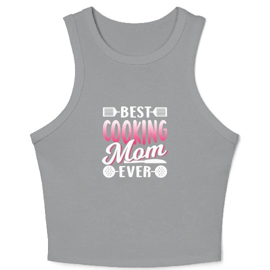 Best Cooking Mom Ever Cook Mommy Mother Crop Tank Top