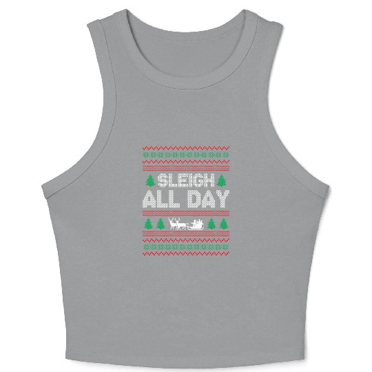 Ugly Christmas - Sleigh All Day Crop Tank Top