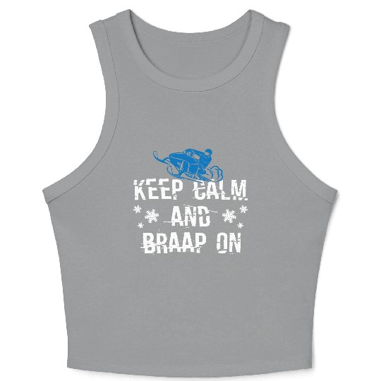 Keep Calm And Braap On Crop Tank Top