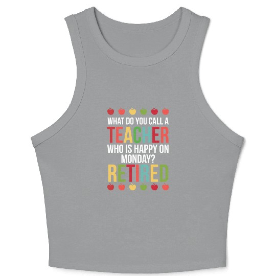 Happy On Monday Retired Teacher Retirement Gift Crop Tank Top