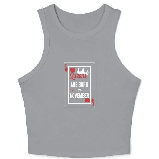 Queens Are Born In November Birthday Date Girls Wo Crop Tank Top