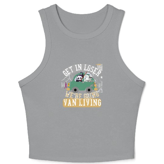Get in loser we're going van living Crop Tank Top