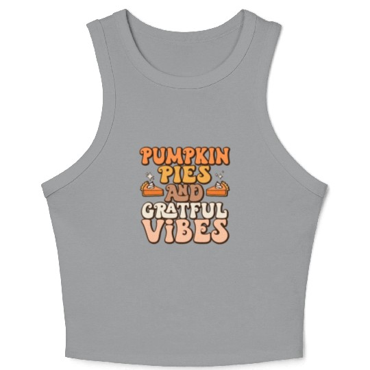 Retro Pumpkin Pies Grateful Vibes Thanksgiving Crop Tank Top