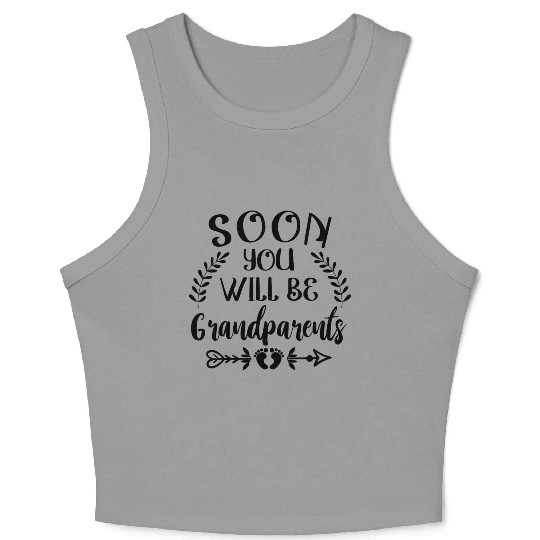 You Will Soon Become Grandparents. Grandma Grandpa Crop Tank Top