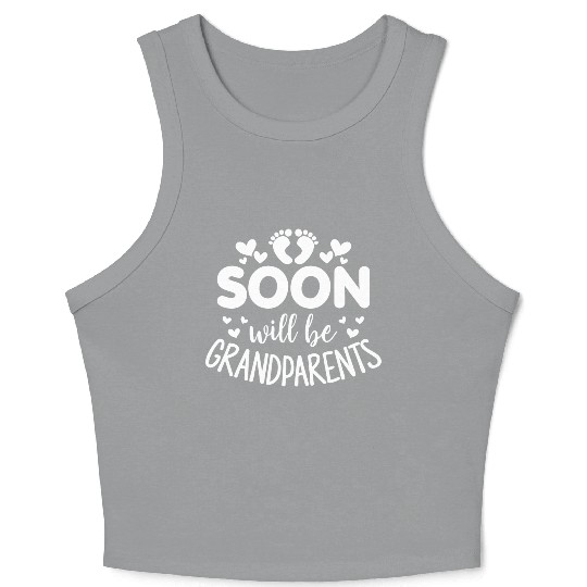 We Will Soon Become Grandparents, Be Grandparents Crop Tank Top