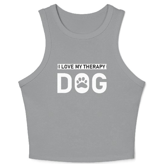 I love my Therapy Dog Crop Tank Top