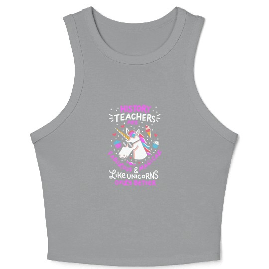 School Unicorn Funny Saying History Teacher Gift Crop Tank Top