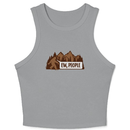 Bigfoot ew people quote Crop Tank Top
