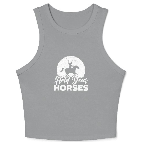 Hold Your Horses Western Rodeo Riding Cowboy Crop Tank Top