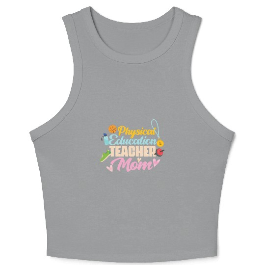 Physical Education Teacher Mom Phys Ed Crop Tank Top