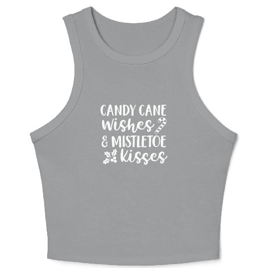 Candy Cane Wishes And Mistletoe Kisses Crop Tank Top