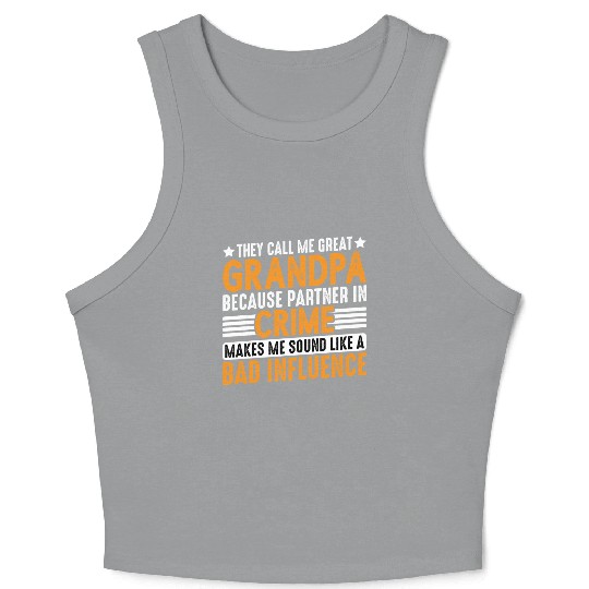 Grandpa Because Partner In Crime Makes Me Bad 3 Crop Tank Top